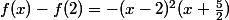 f(x)-f(2)=-(x-2)^2(x+\frac52)