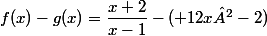 f(x)-g(x)=\dfrac{x+2}{x-1}-(\dfra {1}{2}x²-2)