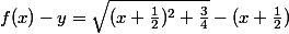 f(x)-y=\sqrt{(x+\frac{1}{2})^2+\frac{3}{4}}-(x+\frac{1}{2})