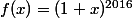 f(x)=(1+x)^{2016}