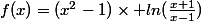 f(x)=(x^{2}-1)\times ln(\frac{x+1}{x-1})