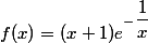 f(x)=(x+1)e^{-\dfrac{1}{x}}