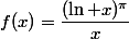 f(x)=\dfrac{(\ln x)^{\pi}}{x}