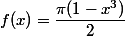 f(x)=\dfrac{\pi(1-x^3)}2