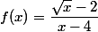 f(x)=\dfrac{\sqrt{x}-2}{x-4}