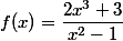 f(x)=\dfrac{2x^3+3}{x^2-1}