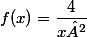 f(x)=\dfrac{4}{x²}