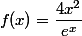 f(x)=\dfrac{4x^2}{e^x}