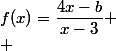 f(x)=\dfrac{4x-b}{x-3} \\ 