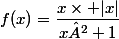 f(x)=\dfrac{x\times |x|}{x²+1}