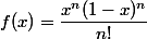 f(x)=\dfrac{x^n(1-x)^n}{n!}