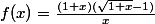 f(x)=\frac{(1+x)(\sqrt{1+x}-1)}{x}