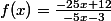 f(x)=\frac{-25x+12}{-5x-3}