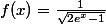 f(x)=\frac{1}{\sqrt{2e^x-1}}