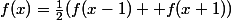 f(x)=\frac{1}{2}(f(x-1)+ f(x+1))