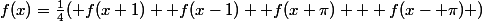 f(x)=\frac{1}{4}( f(x+1) +f(x-1) +f(x+\pi) + f(x- \pi) )