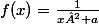 f(x)=\frac{1}{x²+a}