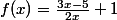 f(x)=\frac{3x-5}{2x}+1