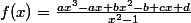 f(x)=\frac{ax^3-ax+bx^2-b+cx+d}{x^2-1}