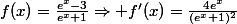 f(x)=\frac{e^{x}-3}{e^{x}+1}\Rightarrow f'(x)=\frac{4e^{x}}{(e^{x}+1)^{2}}