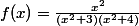 f(x)=\frac{x^2}{(x^2+3)(x^2+4)}