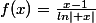 f(x)=\frac{x-1}{ln\left| x\right|}
