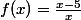 f(x)=\frac{x-5}{x}