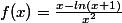 f(x)=\frac{x-ln(x+1)}{x^{2}}