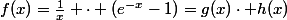 f(x)=\frac1x \cdot (e^{-x}-1)=g(x)\cdot h(x)