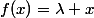 f(x)=\lambda x