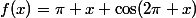 f(x)=\pi x+\cos(2\pi x)