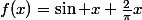 f(x)=\sin x \frac{2}{\pi}x