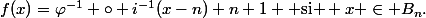 f(x)=\varphi^{-1} \circ i^{-1}(x-n)+n+1 \text{ si } x \in B_n.