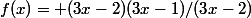 f(x)= (3x-2)(3x-1)/(3x-2)