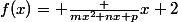 f(x)= \frac {mx^2+nx+p}{x+2}