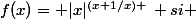 f(x)= |x|^{(x+1/x) }\: si \; x\; \neq 0