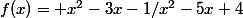f(x)= x^2-3x-1/x^2-5x+4