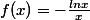 f(x)=-\frac{lnx}{x}