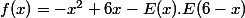 f(x)=-x^2+6x-E(x).E(6-x)