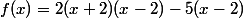 f(x)=2(x+2)(x-2)-5(x-2)