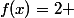 f(x)=2 