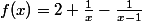 f(x)=2+\frac{1}{x}-\frac{1}{x-1}