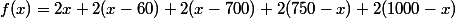 f(x)=2x+2(x-60)+2(x-700)+2(750-x)+2(1000-x)