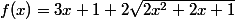 f(x)=3x+1+2\sqrt{2x^2+2x+1}