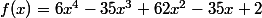 f(x)=6x^4-35x^3+62x^2-35x+2