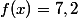 f(x)=7,2