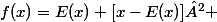 f(x)=E(x)+[x-E(x)]² 