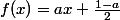f(x)=ax+\frac{1-a}2
