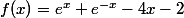 f(x)=e^{x}+e^{-x}-4x-2