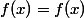 f(x)=f(x)